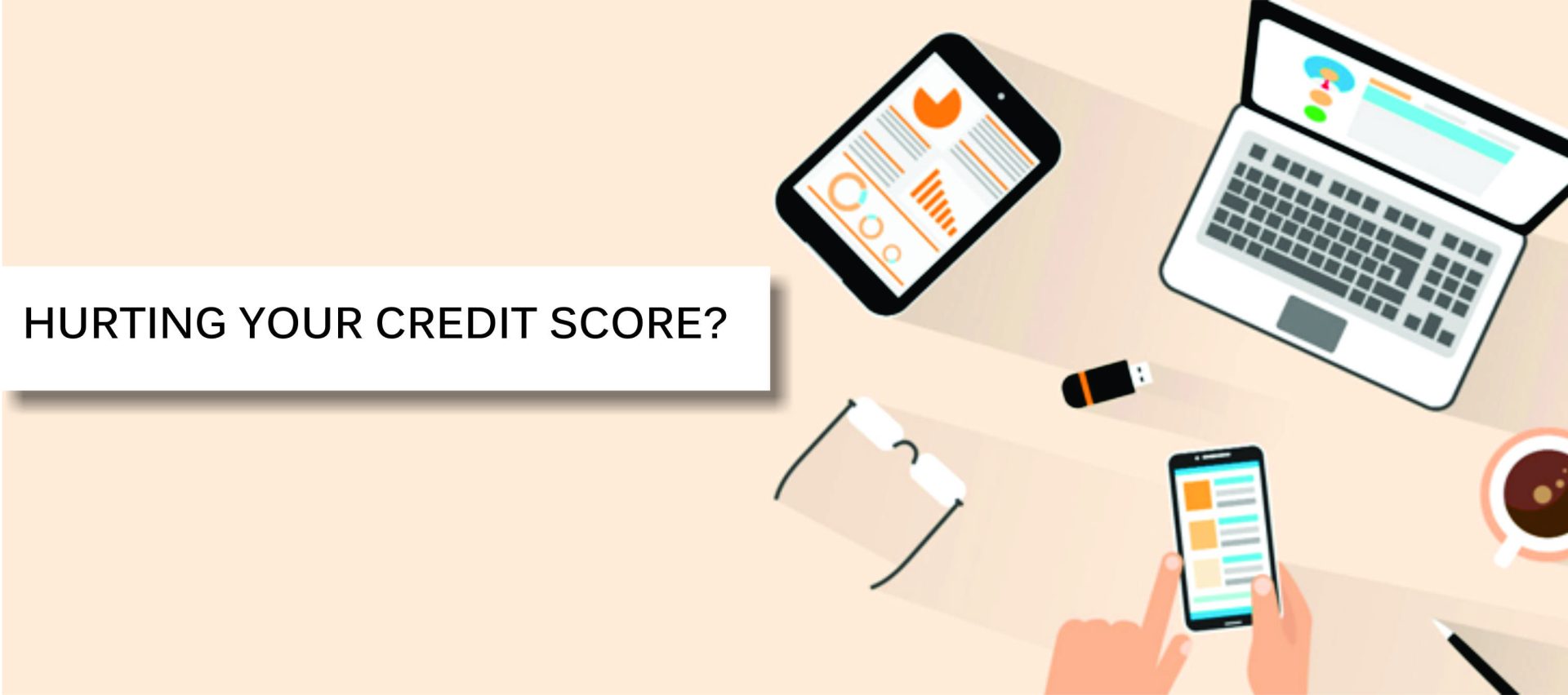 6 Things you may not know that are hurting your credit score